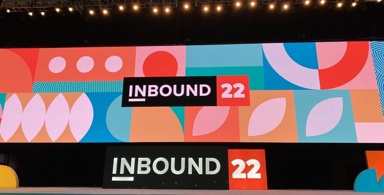 HubSpot INBOUND 2022 4 Big Takeaways and 1 Big Challenge