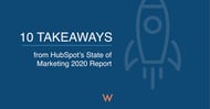 10 Trends and Takeaways: HubSpot's State of Marketing 2020 Report