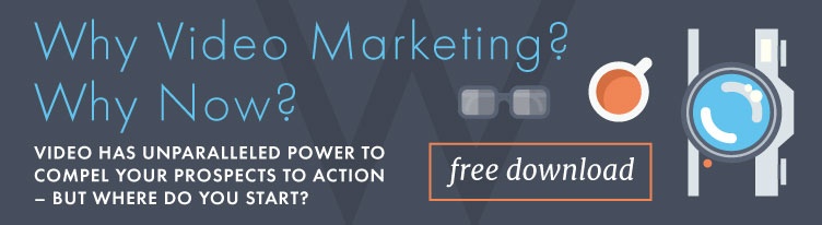 Why Video Marketing? Why Now? Download now!